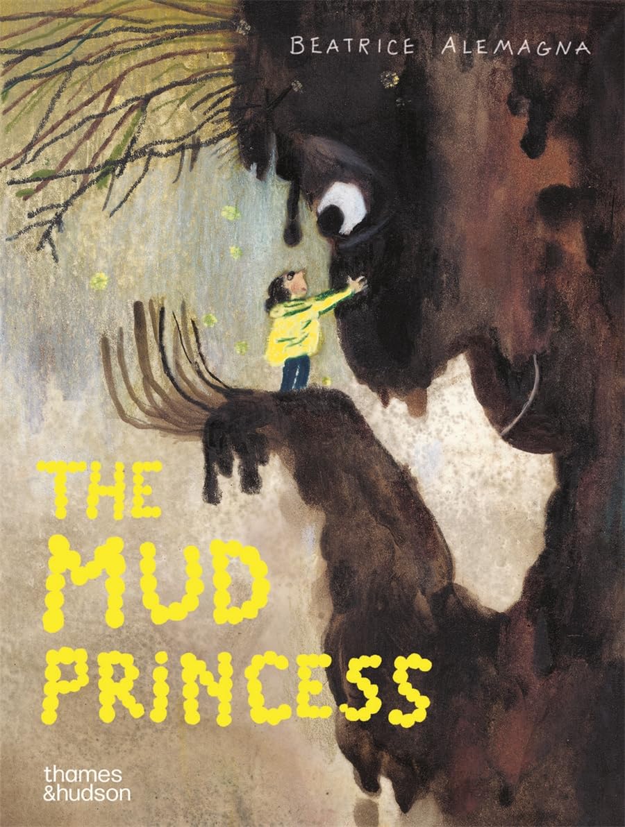 The Mud Princess by Beatrice Alemagna, Beatrice Alemagna - 9780500654125