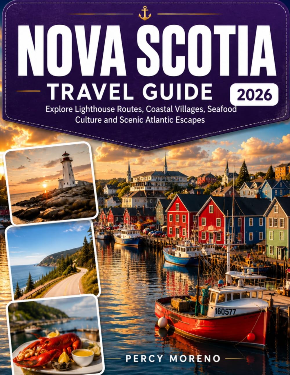 Nova Scotia Travel Guide: Explore Lighthouse Routes, Coastal Villages, Seafood Culture and Scenic Atlantic Escapes