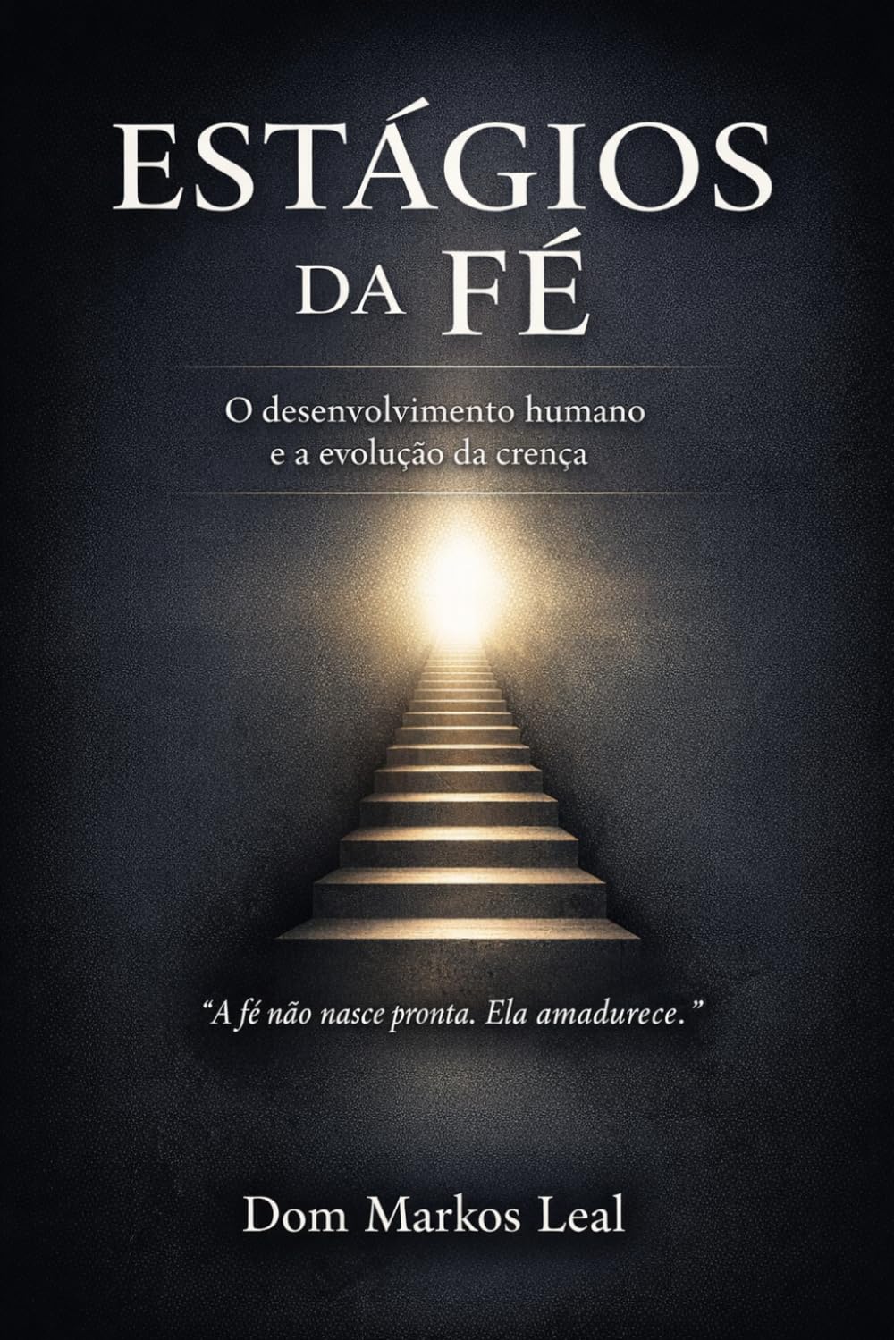 Os Estágios da Fé: Desenvolvimento humano e a evolução da crença