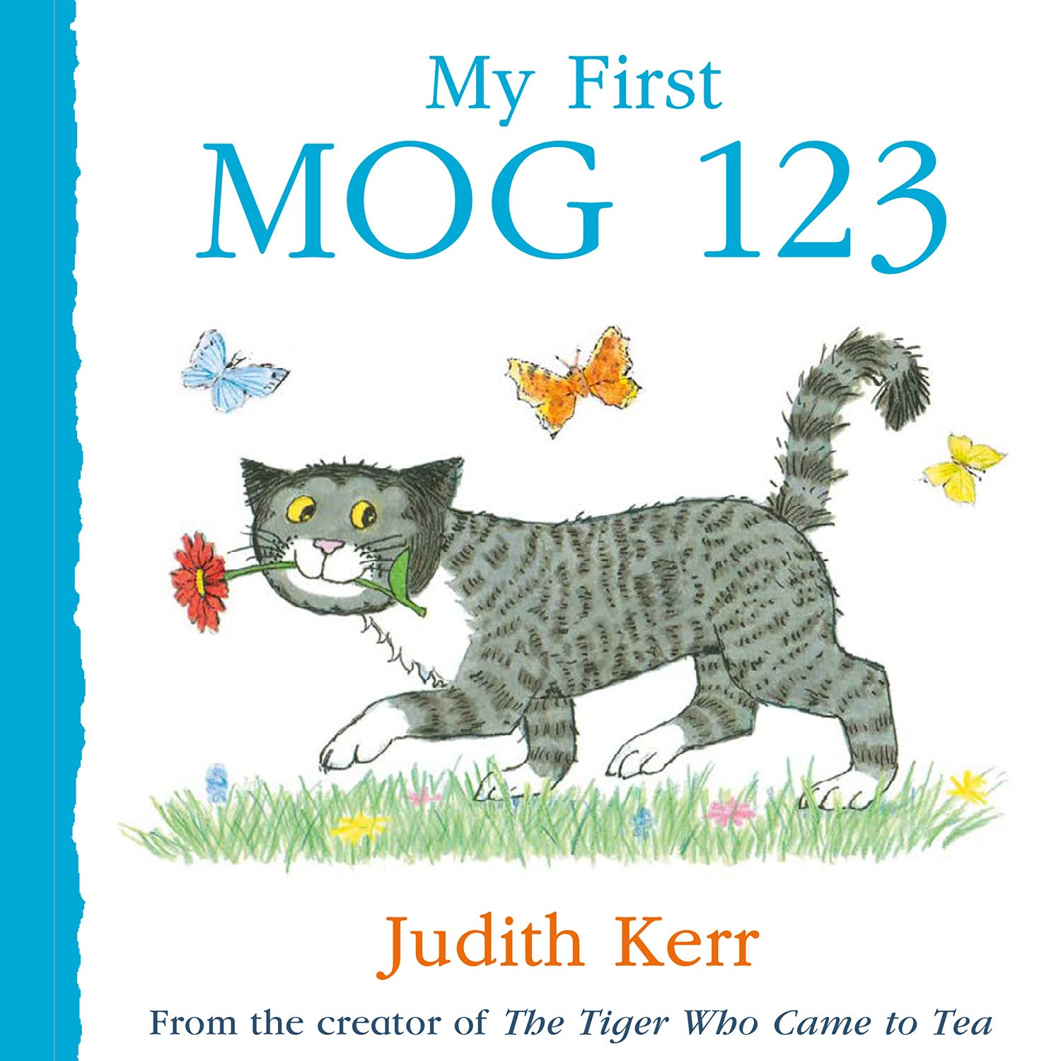 My First MOG 123: The illustrated adventures of the nation’s favourite cat, from the author of The Tiger Who Came To Tea