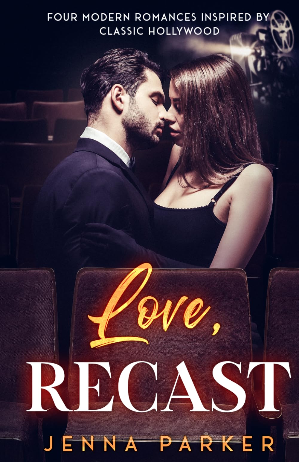 Love, Recast: Four Modern Romances Inspired by Timeless Hollywood Tales