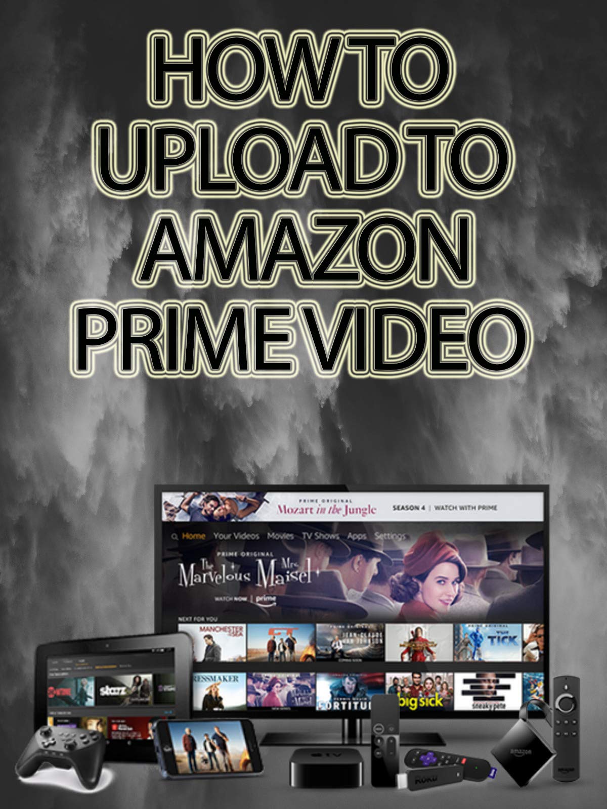 How to Upload to Amazon Prime Video Bryan Guerra
