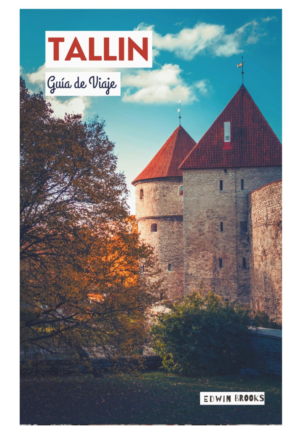 Tallin Guía de Viaje: Atracciones, alojamiento, gastronomía local, itinerarios y excursiones de un día desde la capital de Estonia