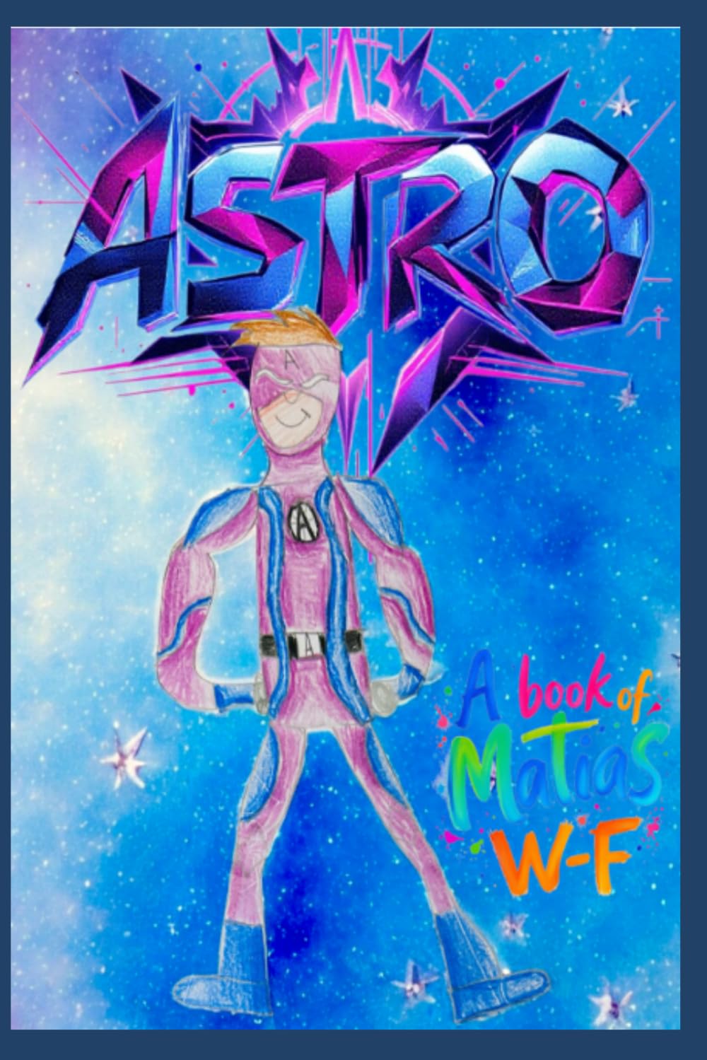 ASTRO: Una historia de heroes, familia y decisiones imposibles.