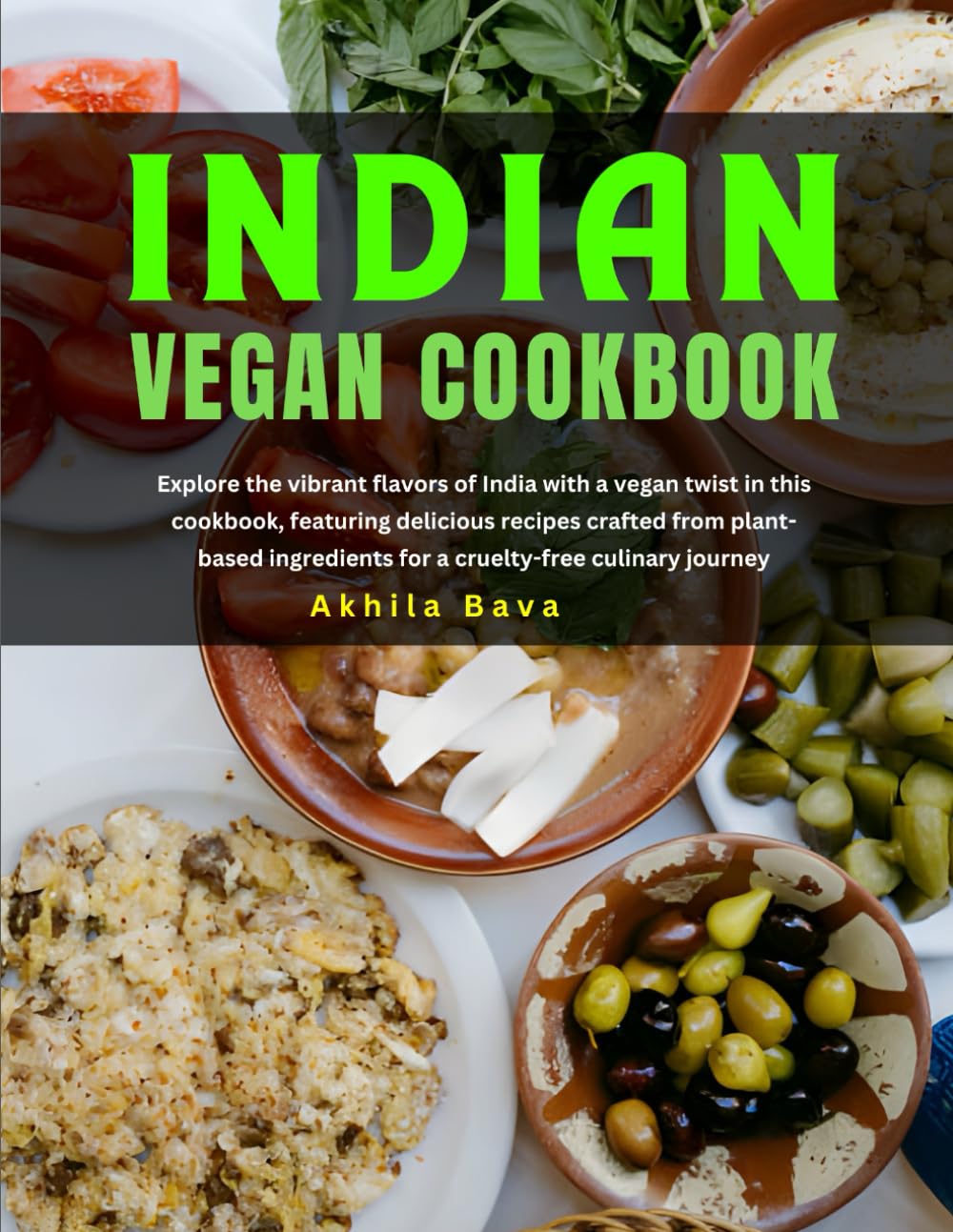 Indian Vegan Cookbook: Explore the vibrant flavors of India with a vegan twist in this cookbook, featuring delicious recipes crafted from plant-based ingredients for a cruelty-free culinary journey