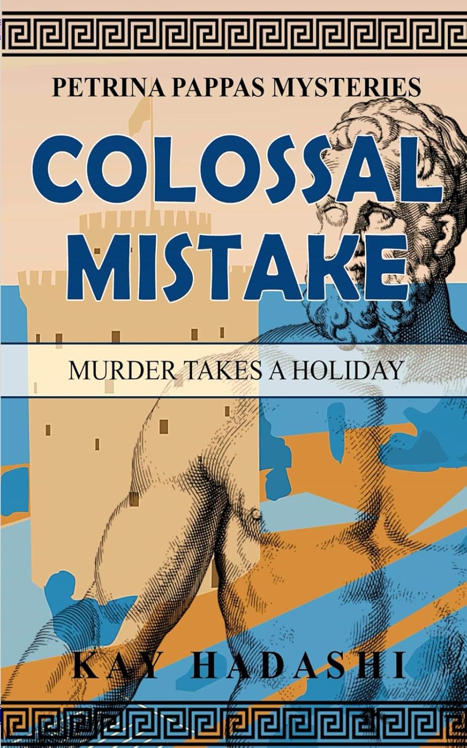 Colossal Mistake: Murder Takes a Holiday (Petrina Pappas Mysteries)