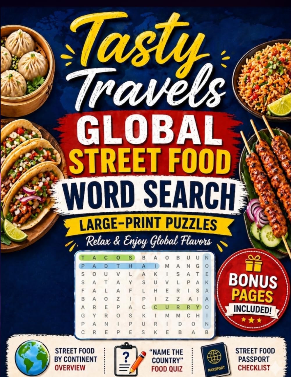 Tasty Travels: Global Street Food Word Search: Large-Print Puzzles Celebrating Iconic Street Foods from Around the World for Relaxation & Culinary Fun