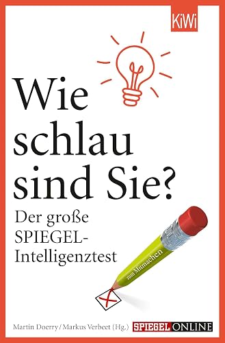 Wie schlau sind Sie?: Der große SPIEGEL-Intelligenztest