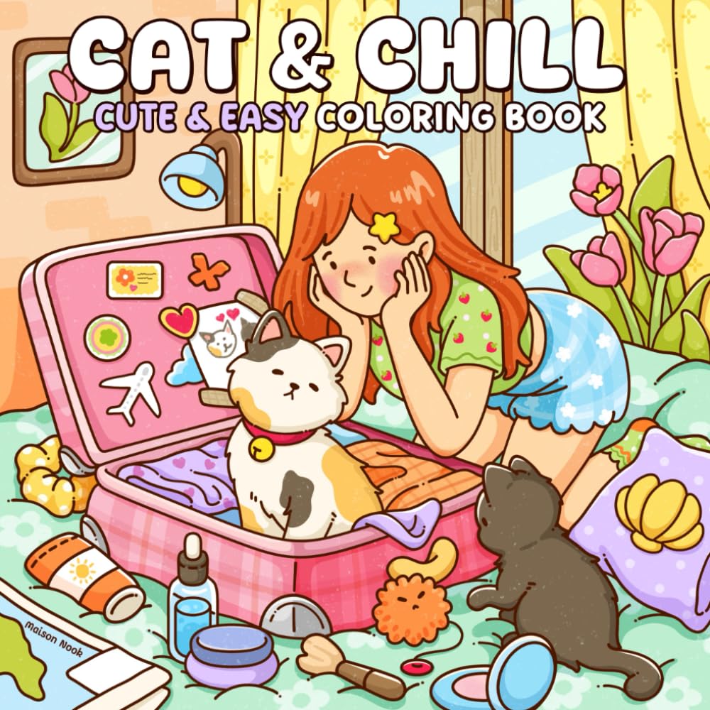Cat & Chill: Cute & Easy Coloring Book for Adults and Teens Featuring Cozy Scenes and Relaxing Moments with Cats for Stress Relief