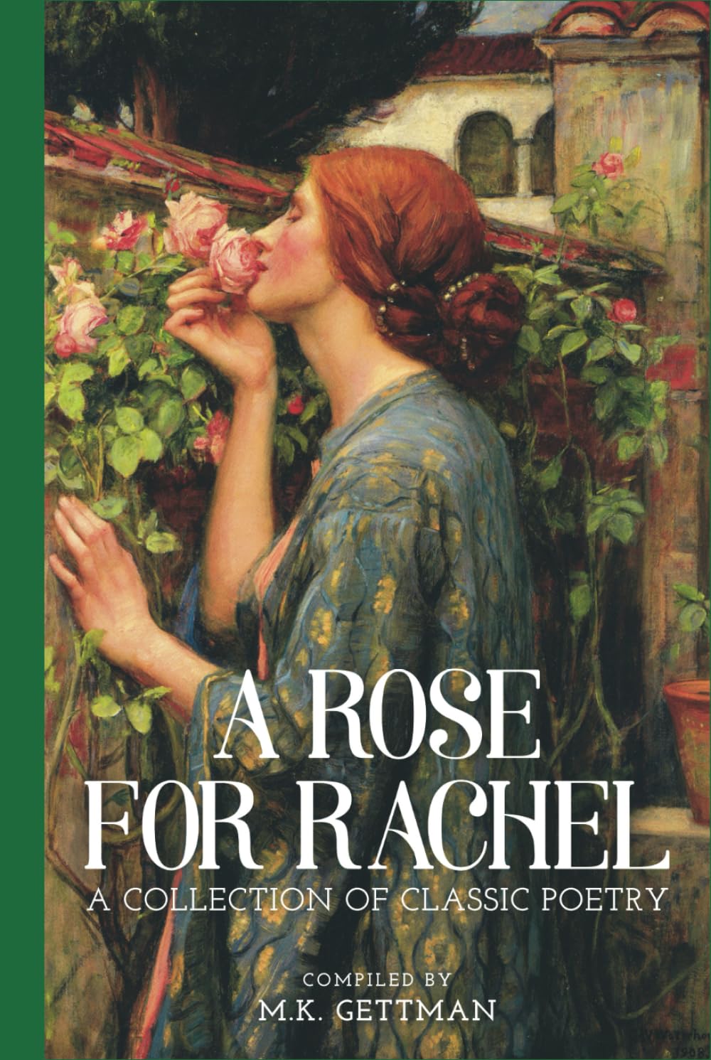 A Rose for Rachel: A Collection of Classic Poetry      Hardcover – April 2, 2025