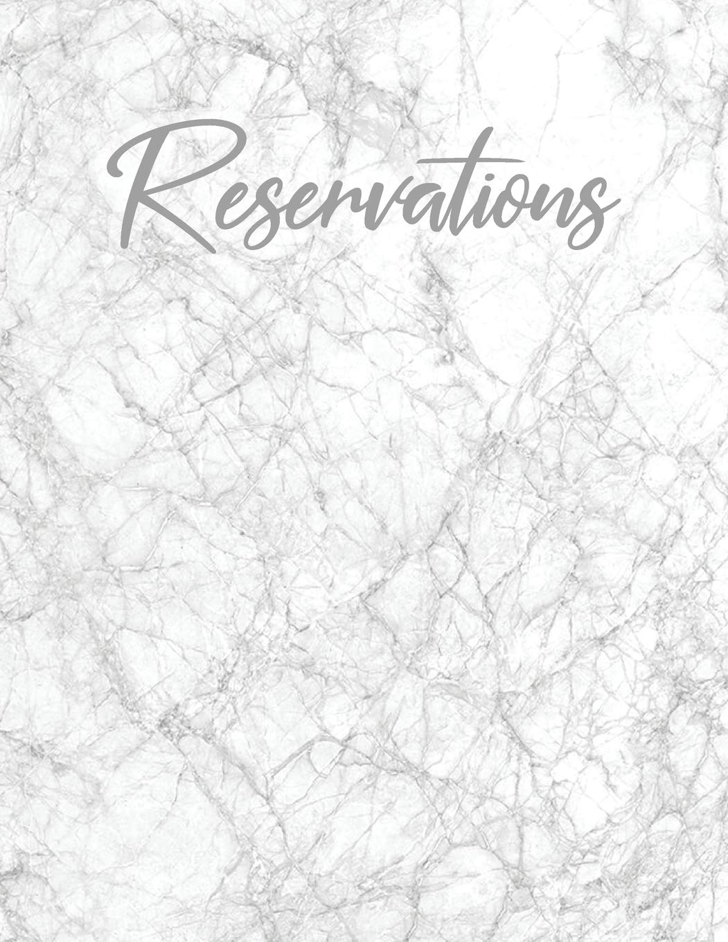 Reservations: Gray White Marble Reservation Book For Restaurant | 6 Month Guest Booking Diary | Hostess Table Log Journal