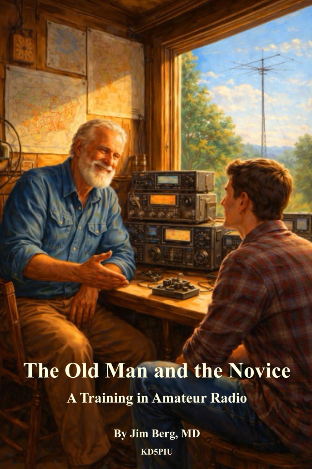 The Old Man and the Novice: A Training in Amateur Radio (The writings of Jim Berg, MD)