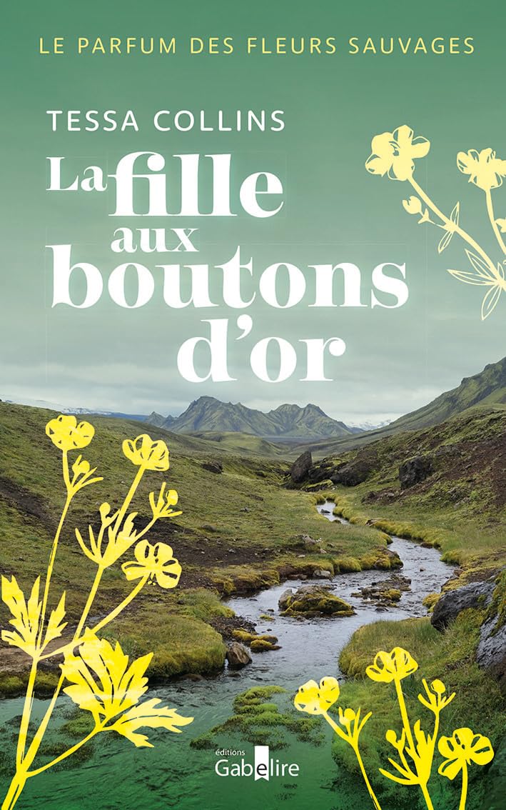 Le Parfum des fleurs sauvages - T2 La Fille aux boutons d'or