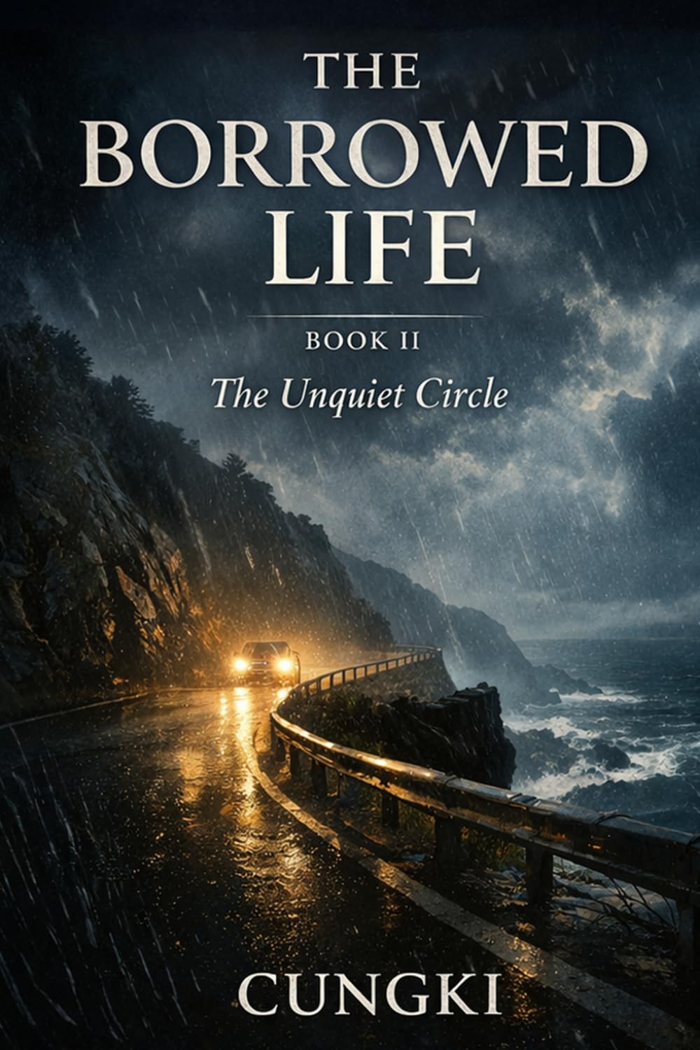 The Unquiet Circle Book 2 (THE BORROWED LIFE)