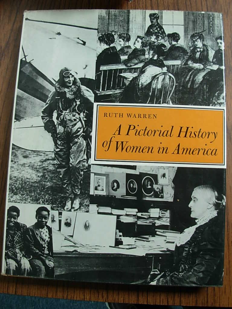 A Pictorial History of Women in America Warren, Ruth 9780517518458
