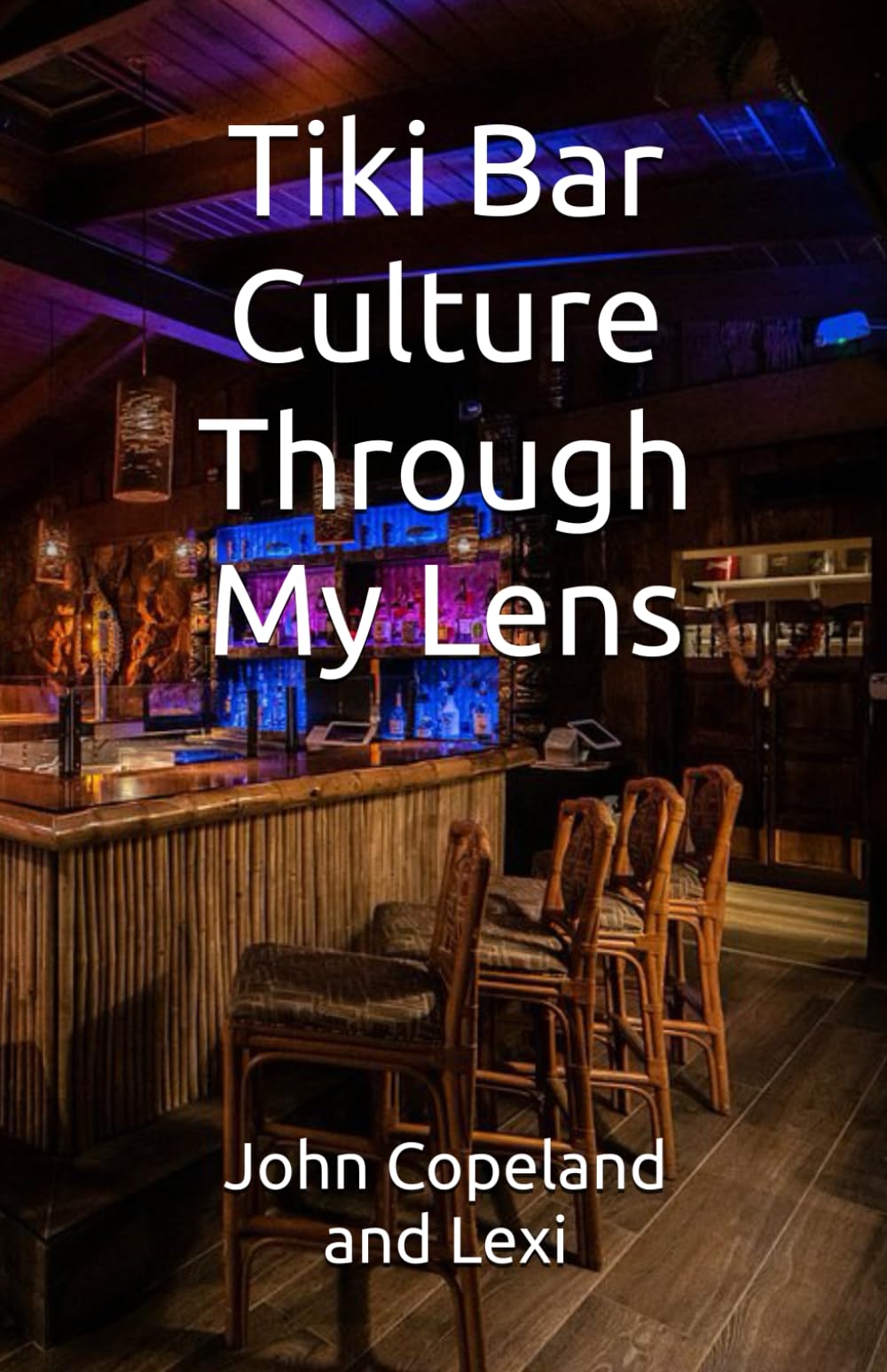 Tiki Bar Culture Through My Lens