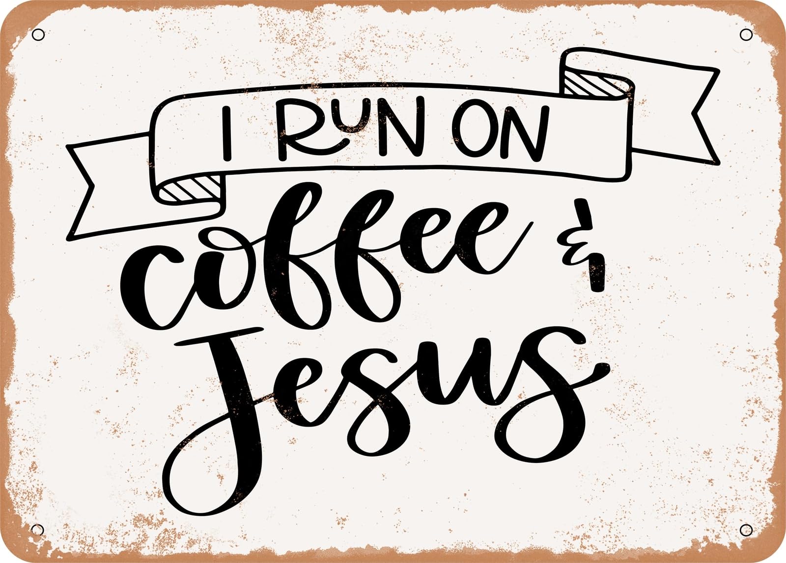 Metal Sign - Coffee and Jesus - 4 - Vintage Look Sign home decor