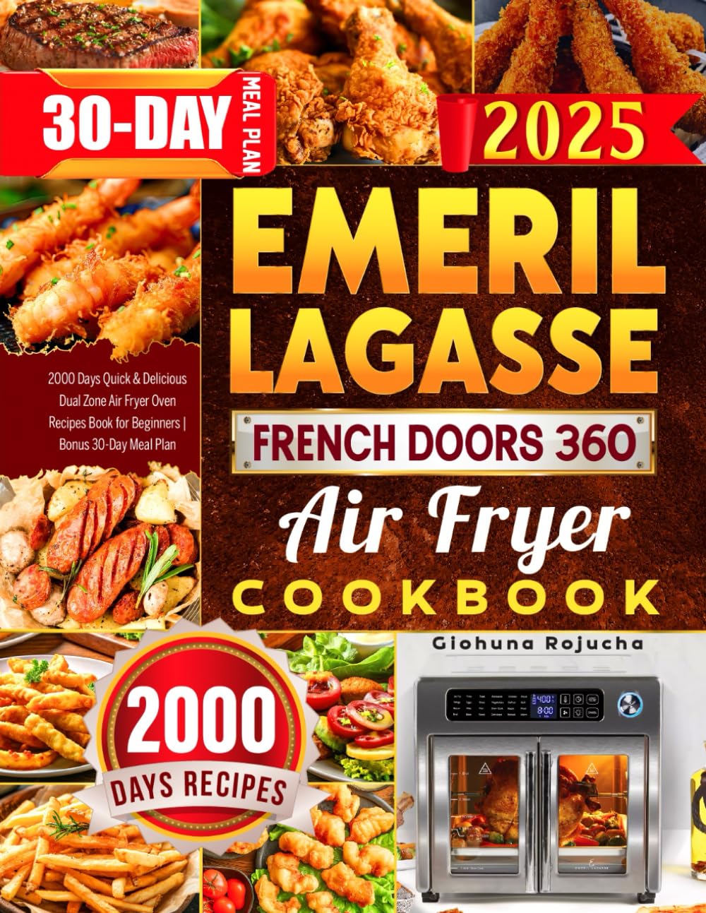 2025 Emeril Lagasse French Doors 360 Air Fryer Cookbook: 2000 Days Quick & Delicious Dual Zone Air Fryer Oven Recipes Book for Beginners | Bonus 30-