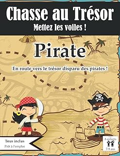Chasse au Trésor Pirate: Mettez les Voiles : En Route vers le Trésor disparu des Pirates ! | Tout Compris | de 7 à 9 ans