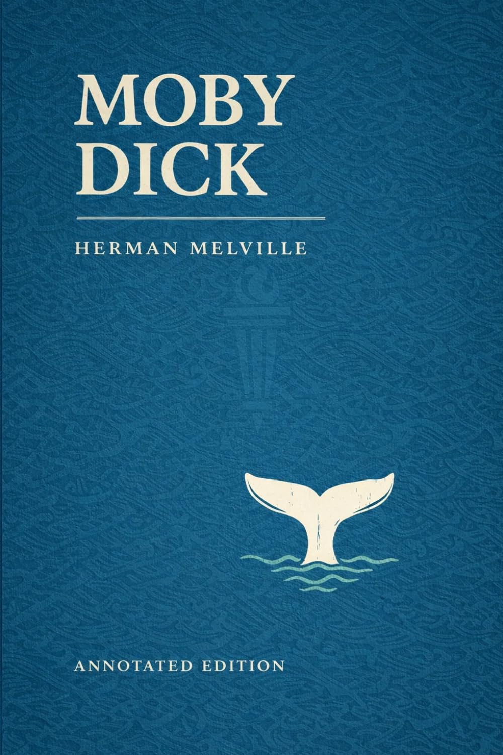 Moby-Dick; or, The Whale (Astor Edition): The Complete Text with Literary and Historical Commentary