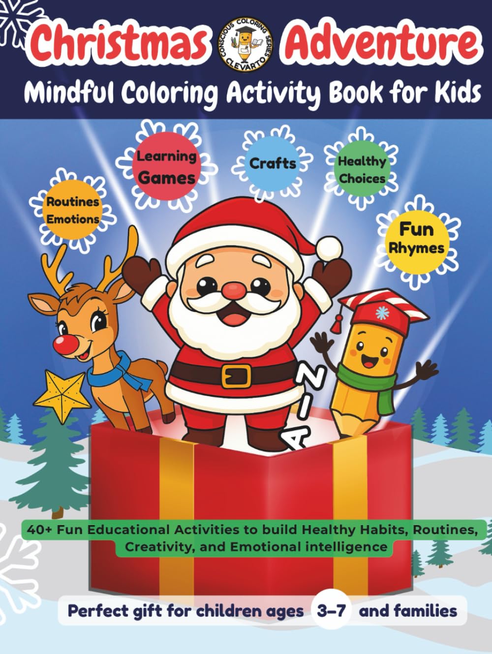 Christmas Adventure Mindful Coloring Activity Book for Kids and Families: 40+ Fun Educational Activities to build Healthy Habits, Routines, Creativity and Emotional intelligence, Perfect gift for children ages 3–7
