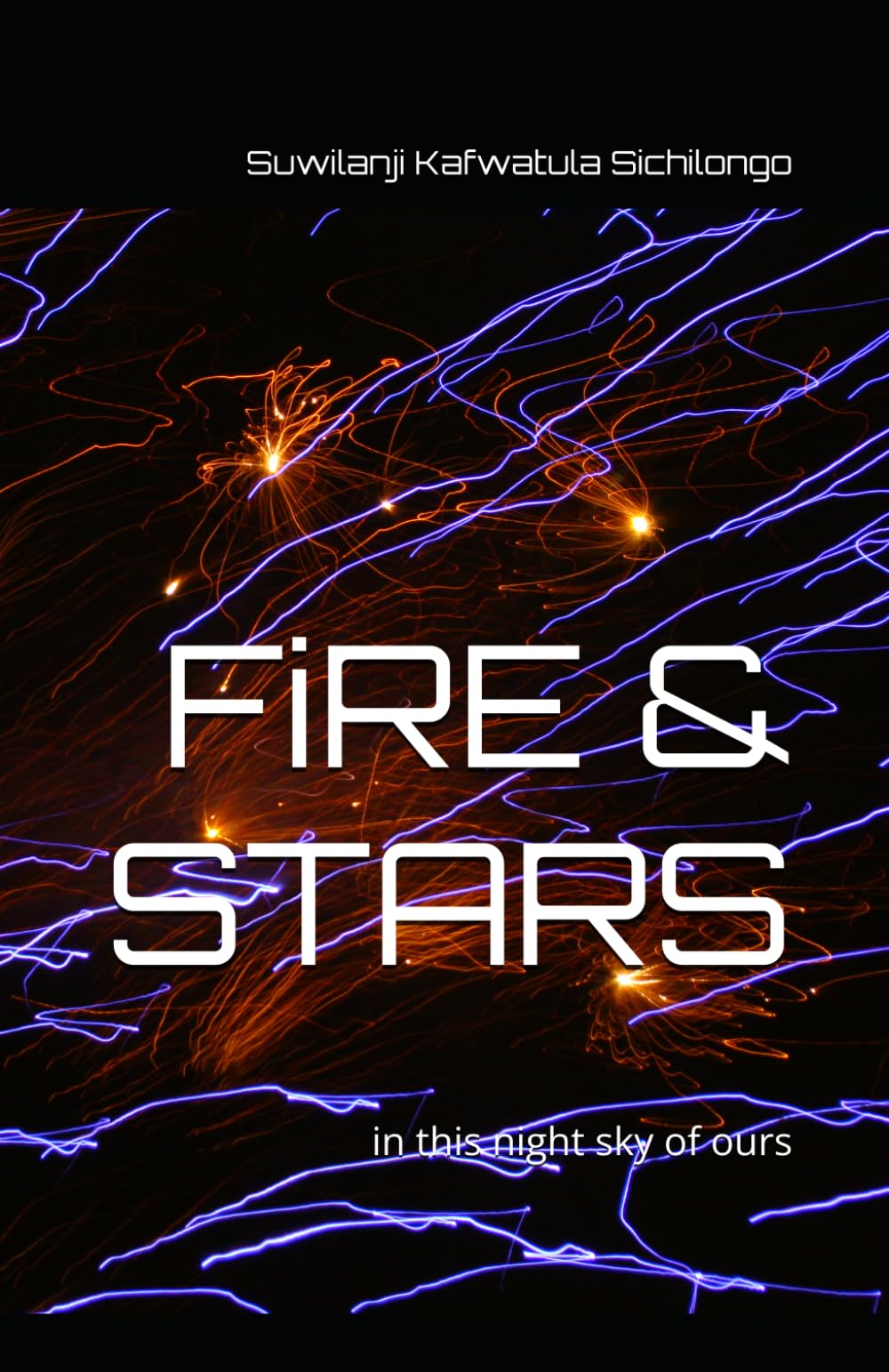 FiRE & STARS: in this night sky of ours: 1 (30)