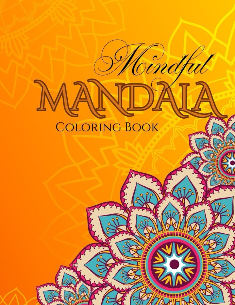 Mindful Mandala Coloring Book 50 pages: Relaxing Mandalas for Stress Relief, Meditation, and Inner Peace 50 pages
