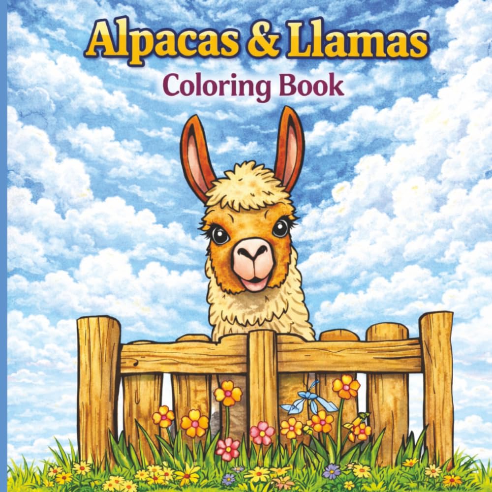 Alpacas & Llamas Coloring Book: Peaceful Pastures and Gentle Alpacas & Llamas to Color and Unwind (The Cozy Critters Coloring Collection)