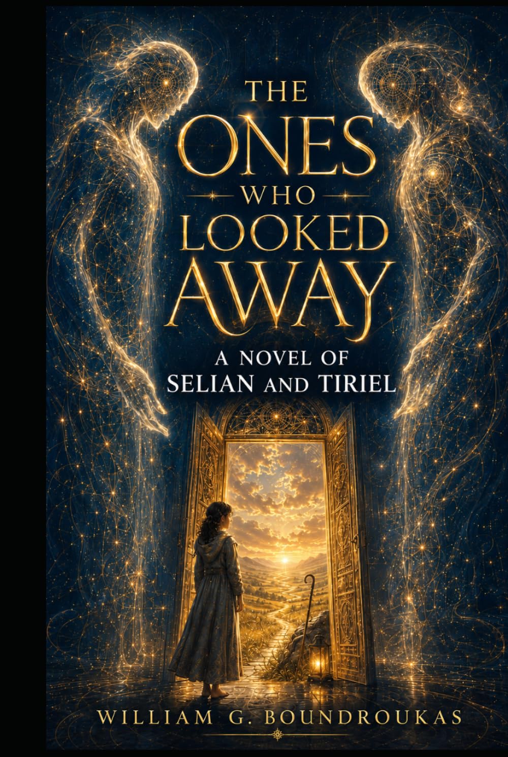 The Ones Who Looked Away: A Novel of Selian and Tiriel (The Worlds That Remember)