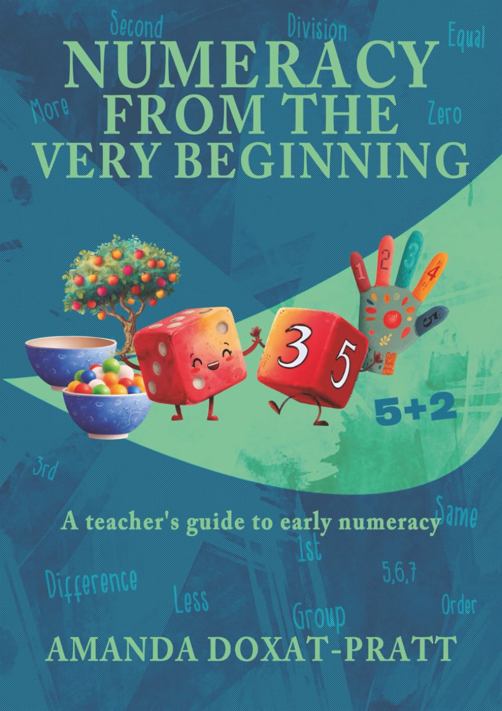 Numeracy from the Very Beginning: A teacher's guide to early numeracy