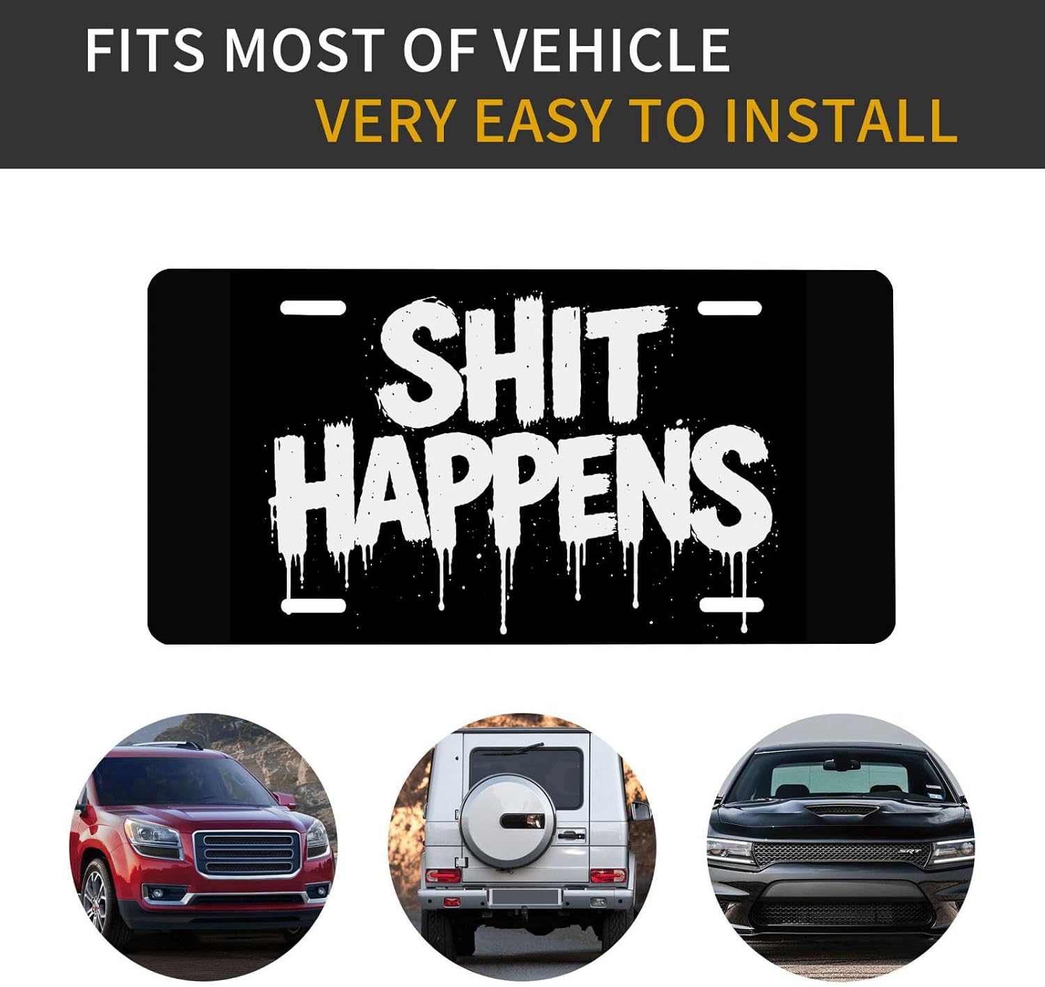 Funny Front License Plate for Women Shit Happens Dark Humor Saying Grunge Car Vanity Plates Decorative Aluminum Metal Cute Novelty License Plate Cover for Men 6x12 Inch (4 Holes)