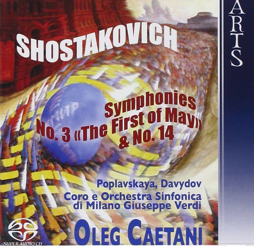 Shostakovich - Symphonies No. 3 'The First of May' and No. 14