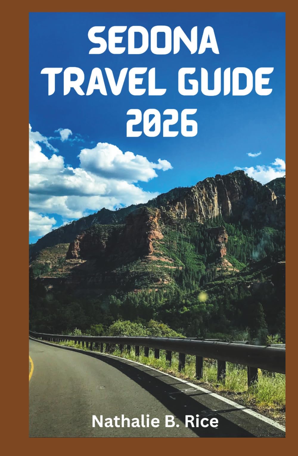 Sedona Travel Guide 2026: Affordable Stays, Must-See Attractions, Hiking Routes, and Local Secrets to Maximize Your Experience