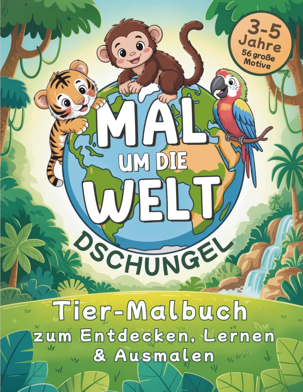Mal um die Welt – Dschungel: Tier-Malbuch zum Entdecken, Lernen & Ausmalen