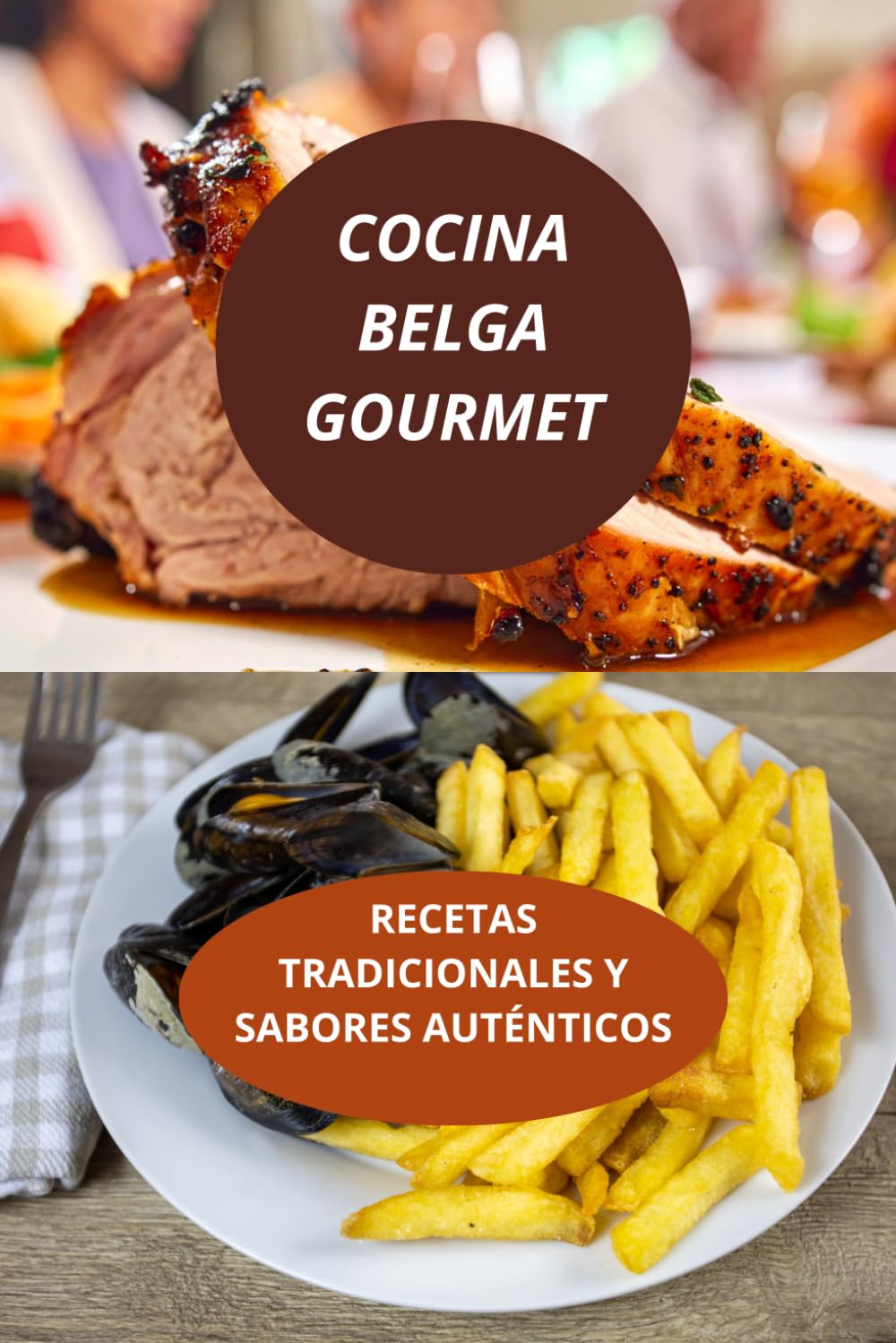 COCINA BELGA GOURMET: Recetas tradicionales y sabores auténticos-sabores auténticos cocina belga-gastronomía belga recetas típicas