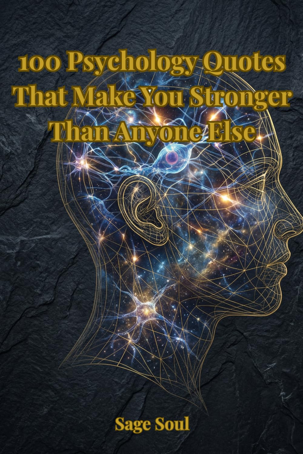 100 Psychology Quotes That Make You Stronger Than Anyone Else