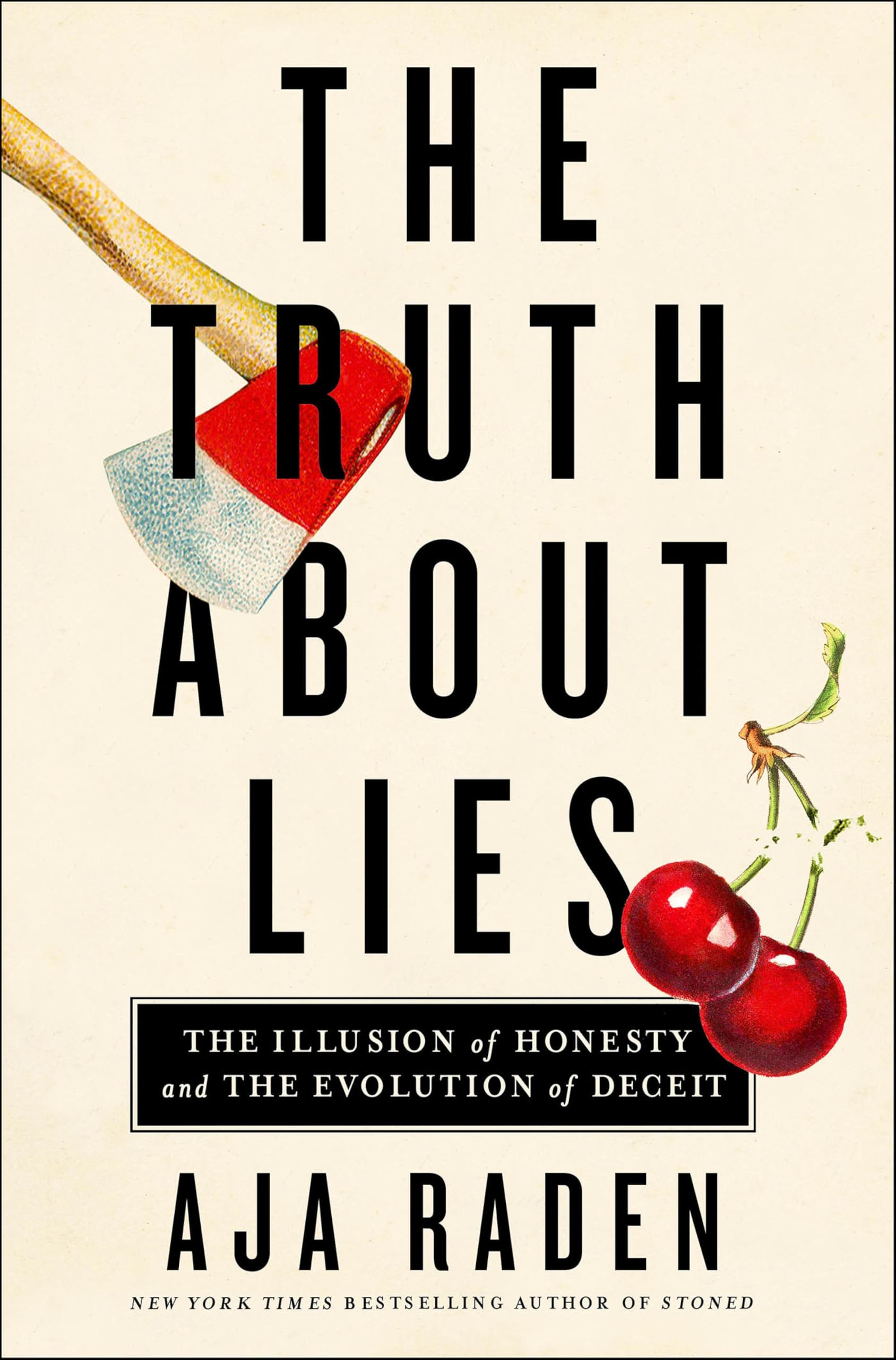 The Truth About Lies: The Illusion of Honesty and the Evolution of Deceit