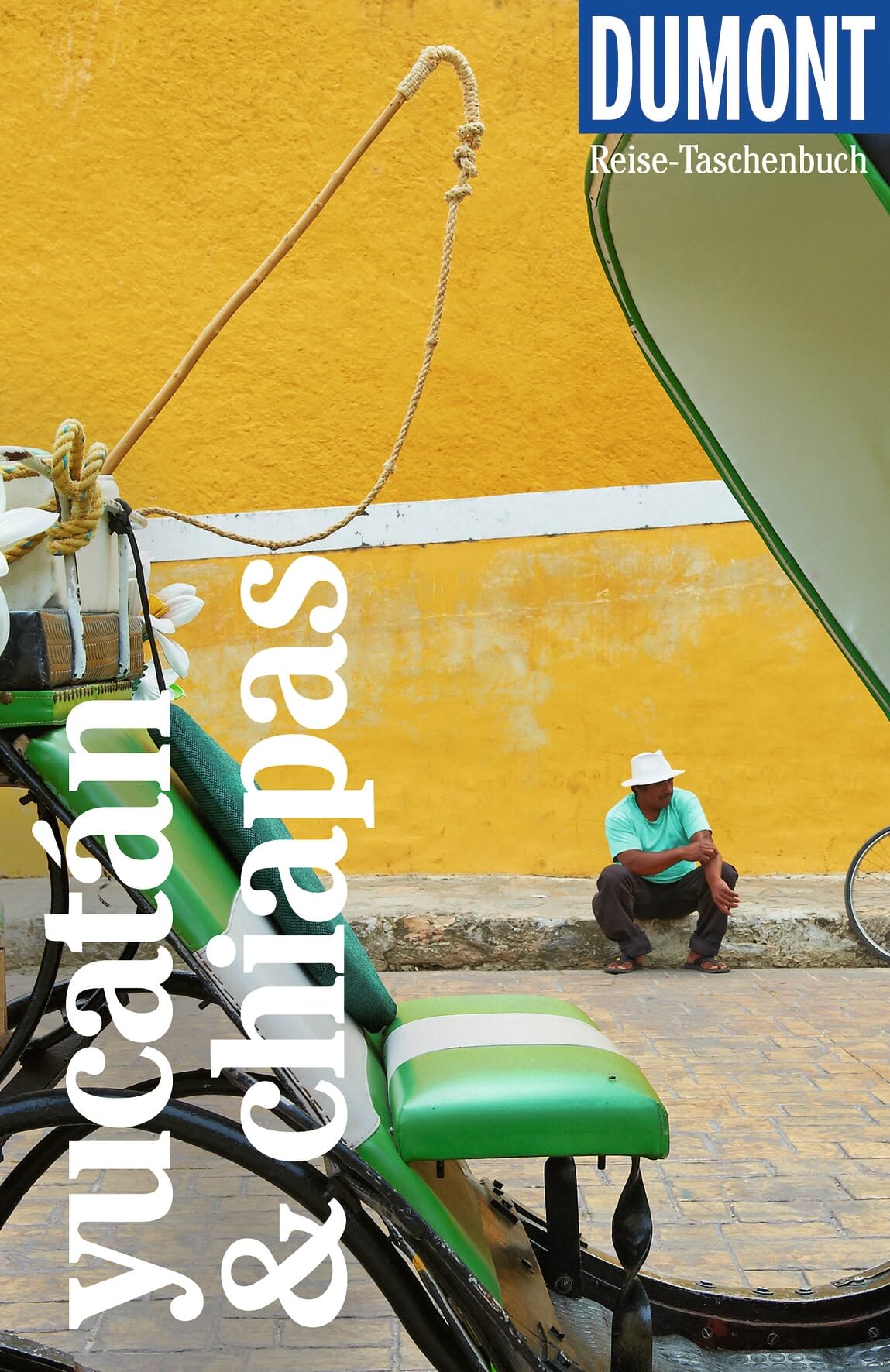 DuMont Reise-Taschenbuch Reiseführer Yucatán & Chiapas: Reiseführer plus Reisekarte. Mit individuellen Autorentipps und vielen Touren.