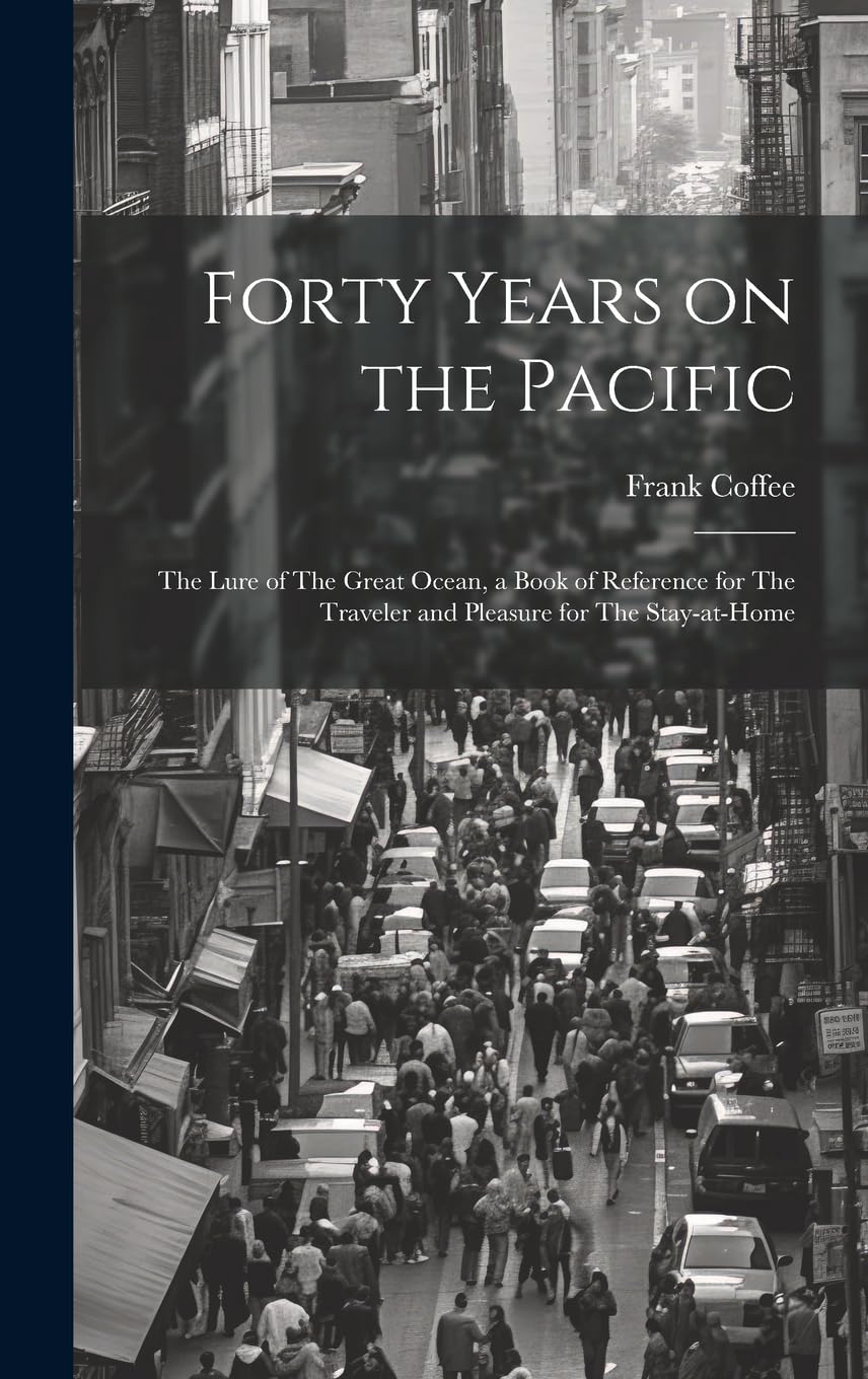 Forty Years on the Pacific libro de historia del pacífico para amantes de literatura de viajes