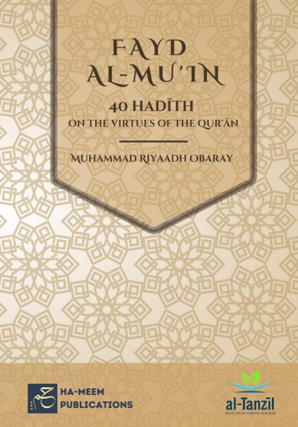 Fayd Al-Mu'in: 40 Hadith on the Virtues of the Qur'ān (Specialised Texts in Qirā`āt)