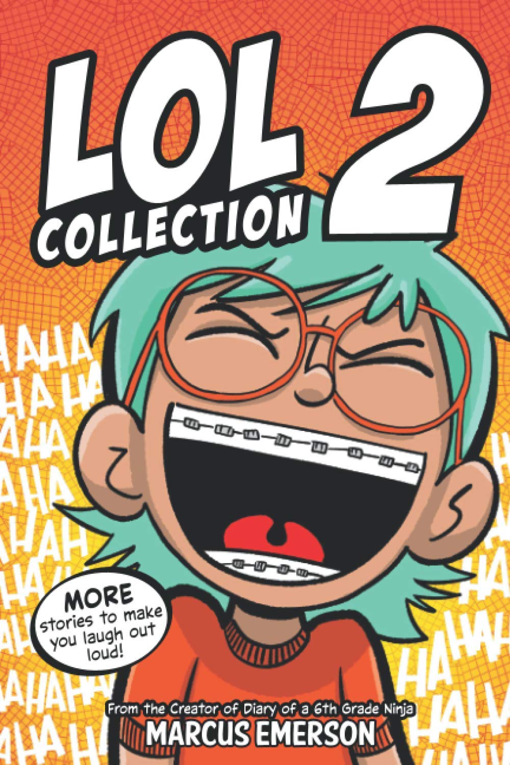 LOL Collection 2: MORE Stories to Make You Laugh-Out-Loud: From