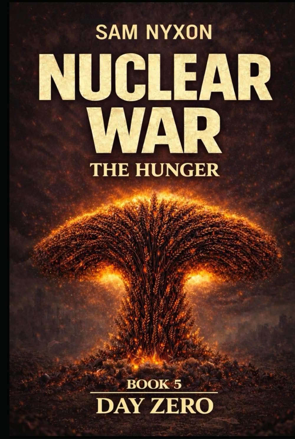 NUCLEAR WAR: THE HUNGER (Day Zero)