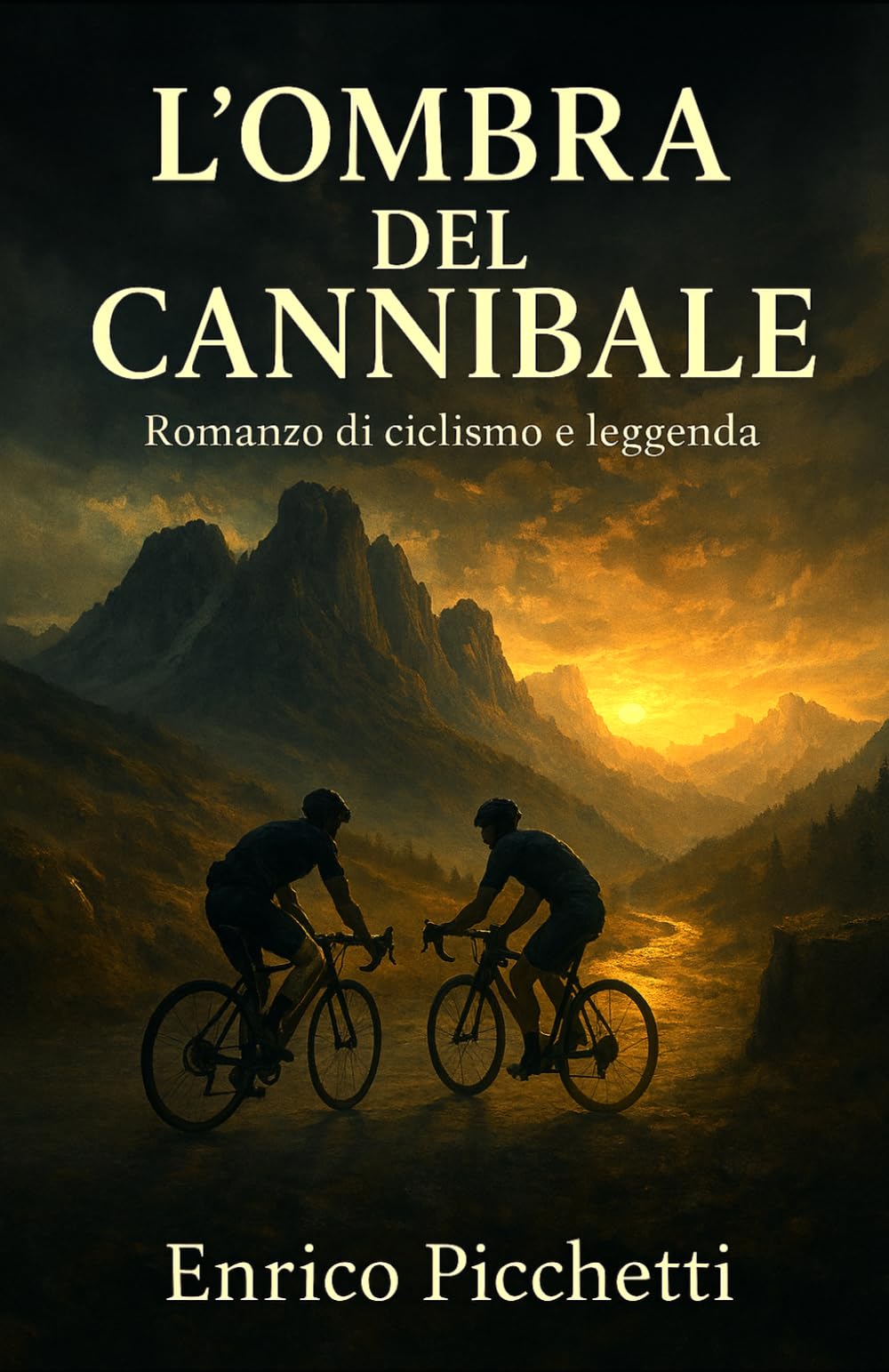 L'ombra del Cannibale: Romanzo di ciclismo e leggenda