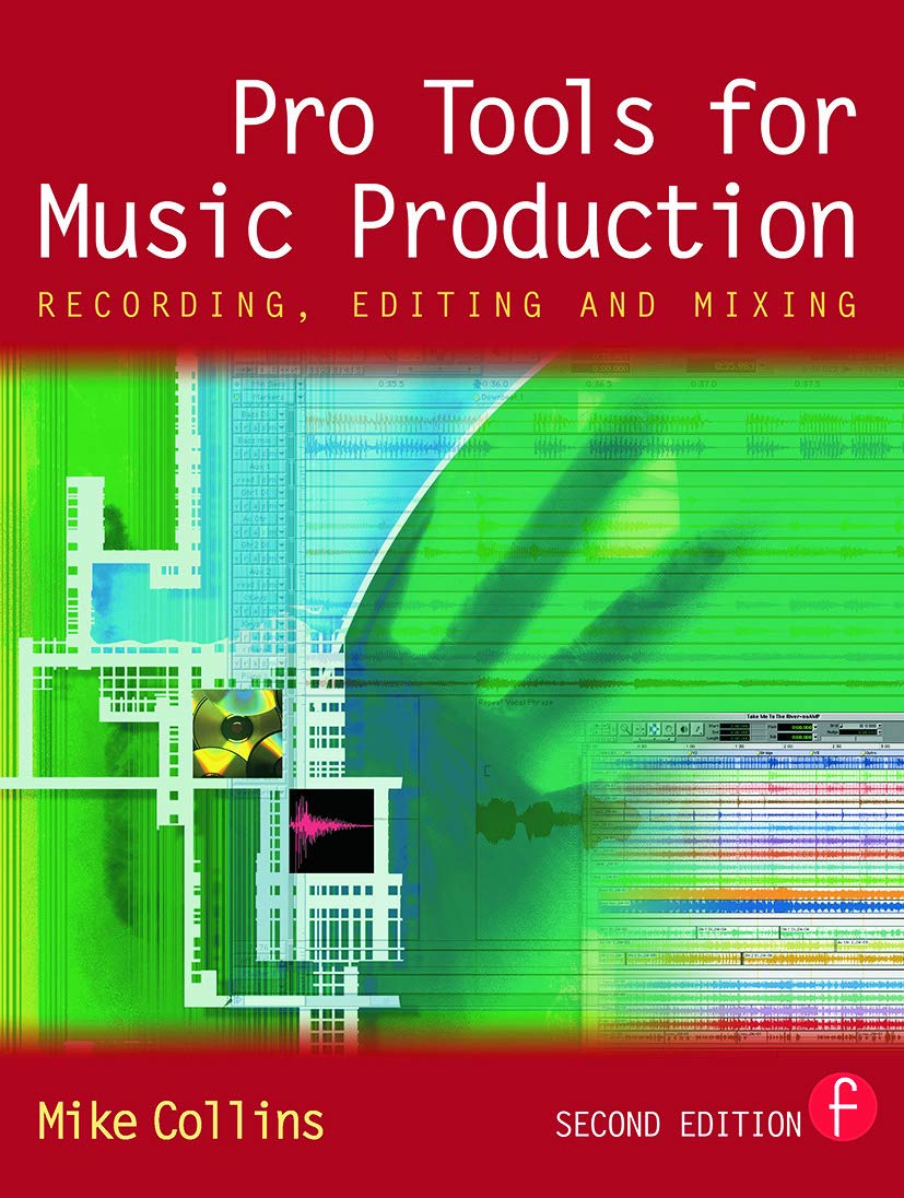Pro Tools for Music Production: Recording, Editing and Mixing-Mi