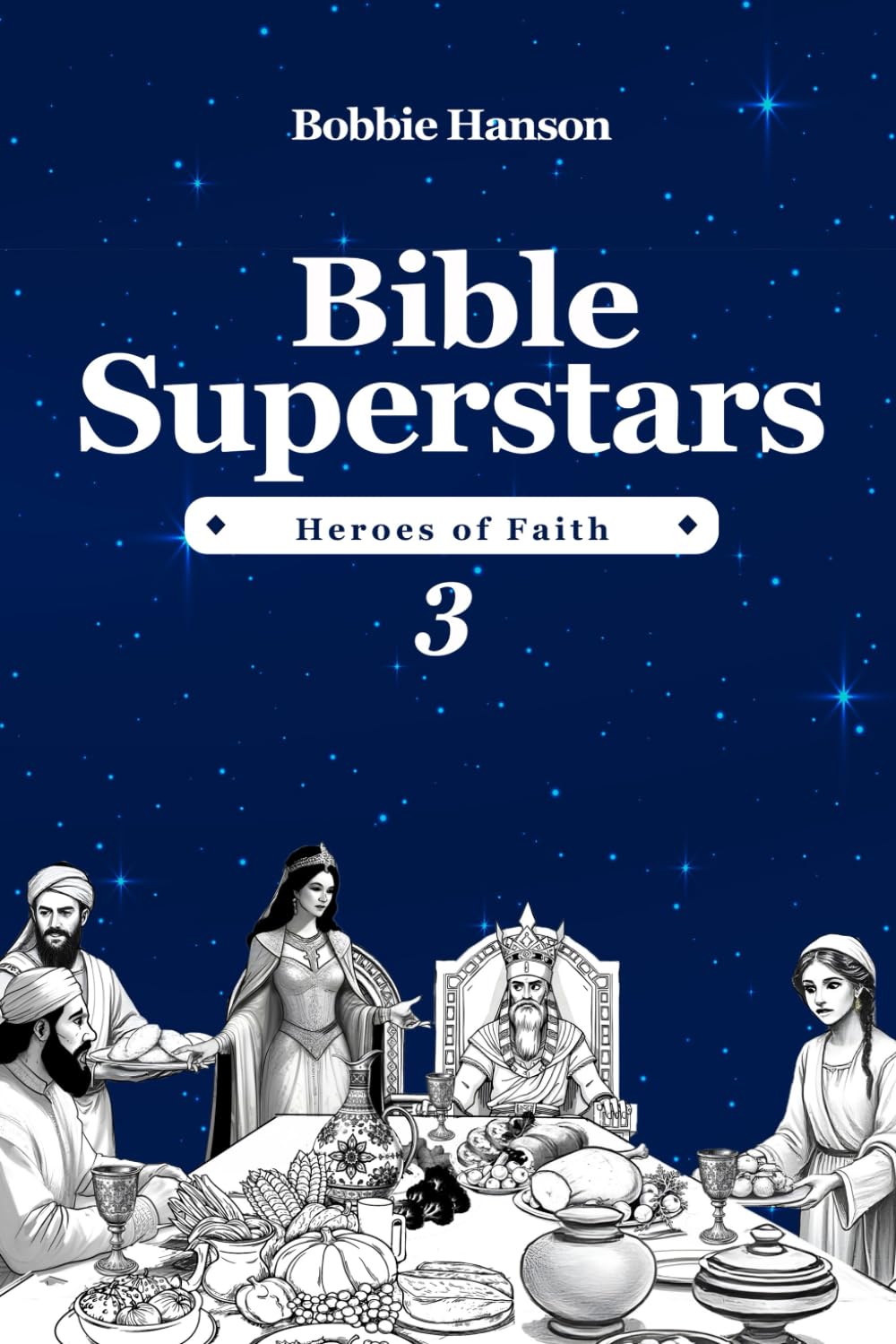 BIBLE SUPERSTARS 3: Heroes of Faith