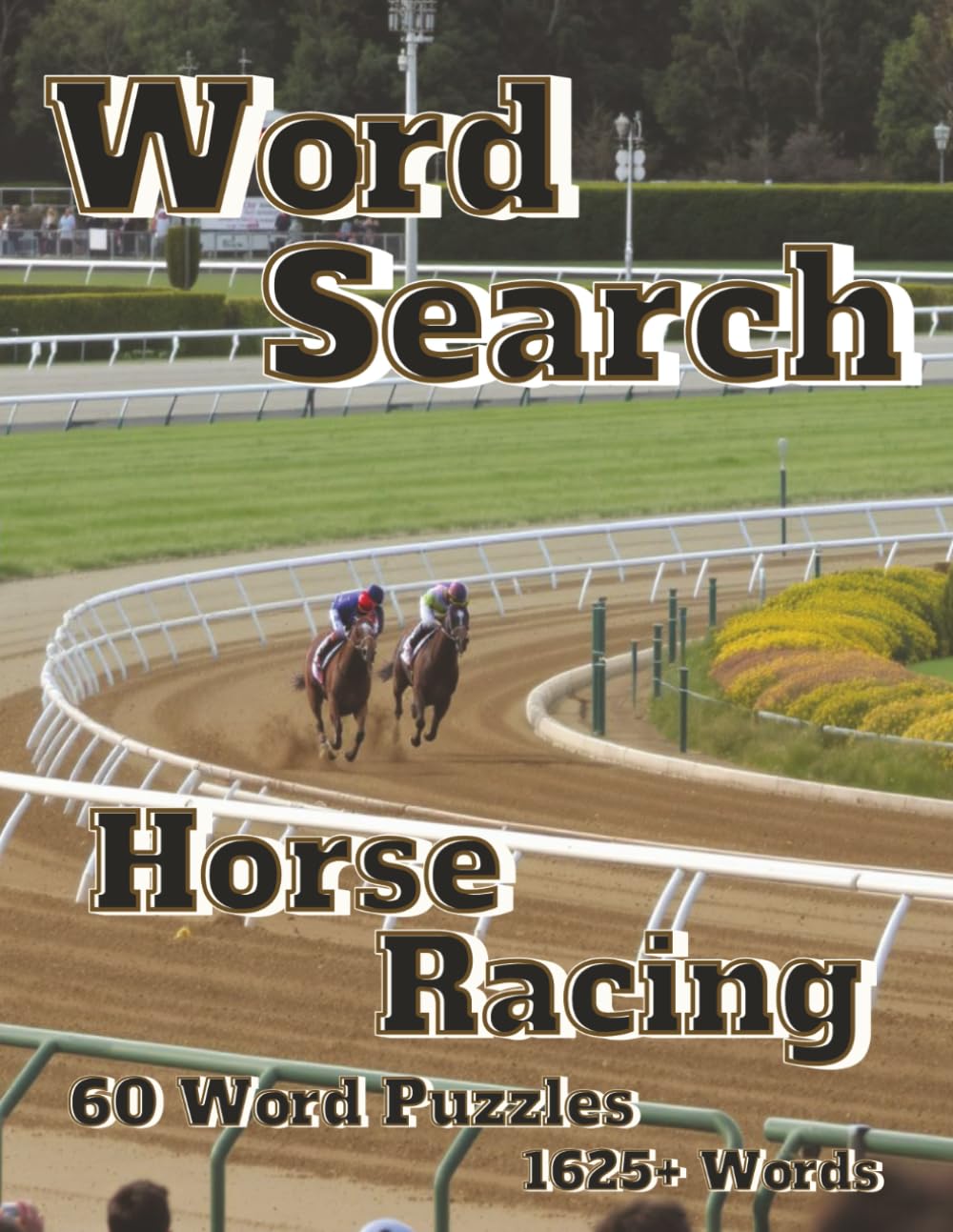 Word Search Horse Racing: 60 Word Puzzles 1625+ Words (Themed Regular Print)