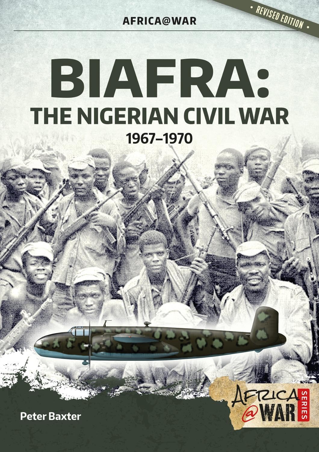 Biafra: The Nigerian Civil War, 1967-1970 (Africa@War) : Baxter, Peter: Amazon.co.uk: Books