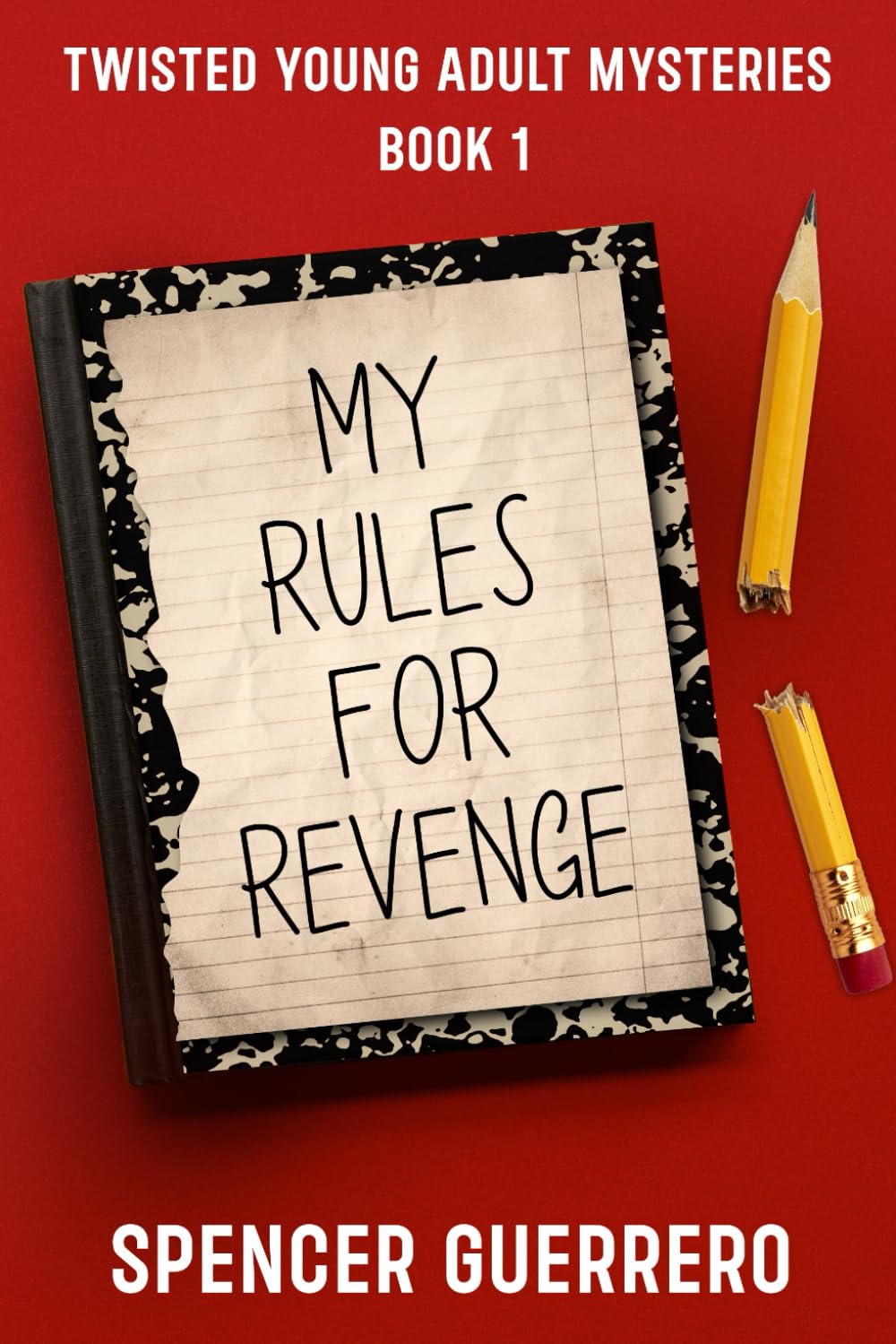 MY RULES FOR REVENGE: TWISTED YA MYSTERIES BOOK 1 (Twisted Young Adult Mysteries)