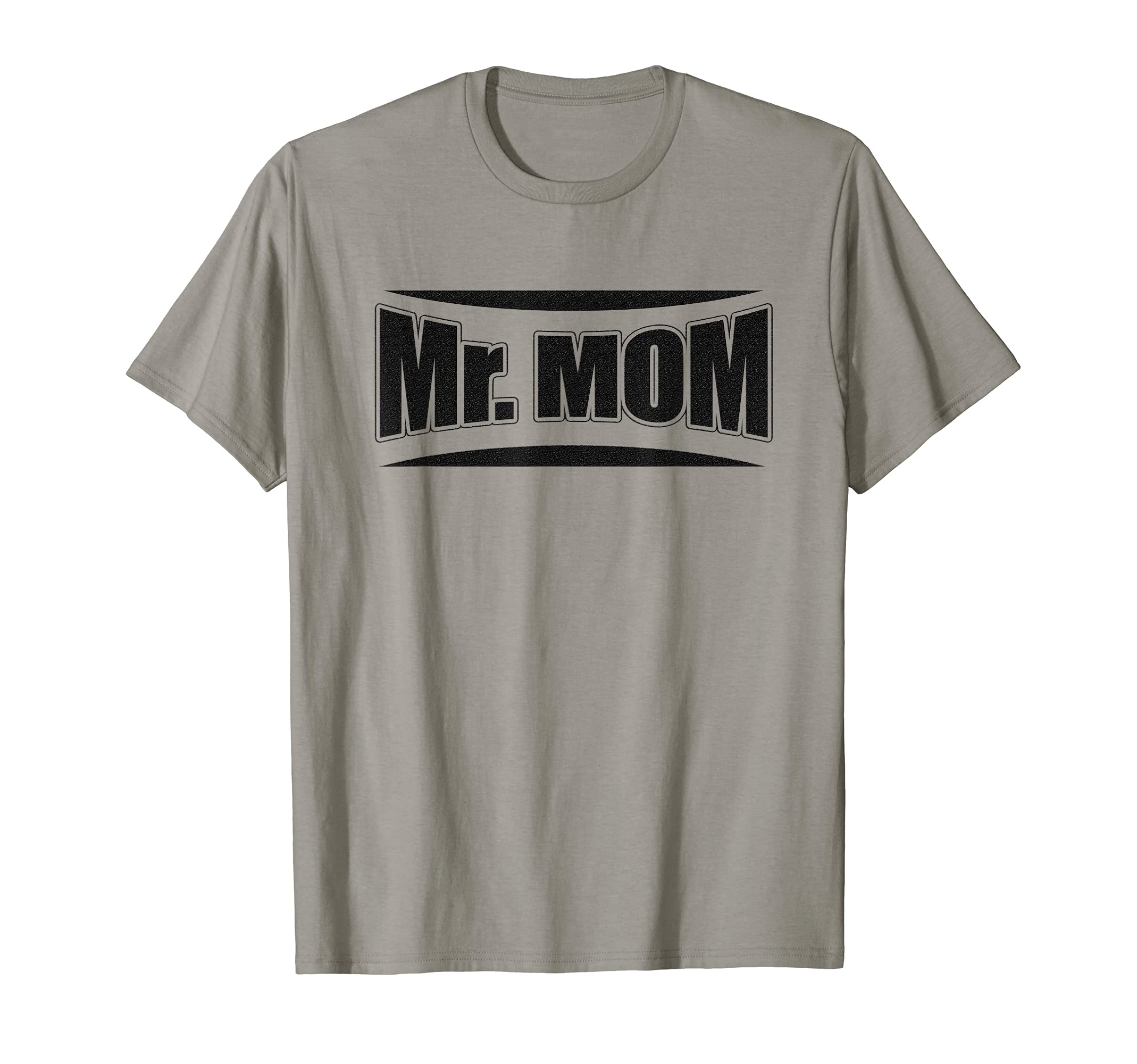 Mr. Mom Daddy T-shirtsFunny Hilarious Mr Mom Strong Father Pun T-shirt T-Shirt