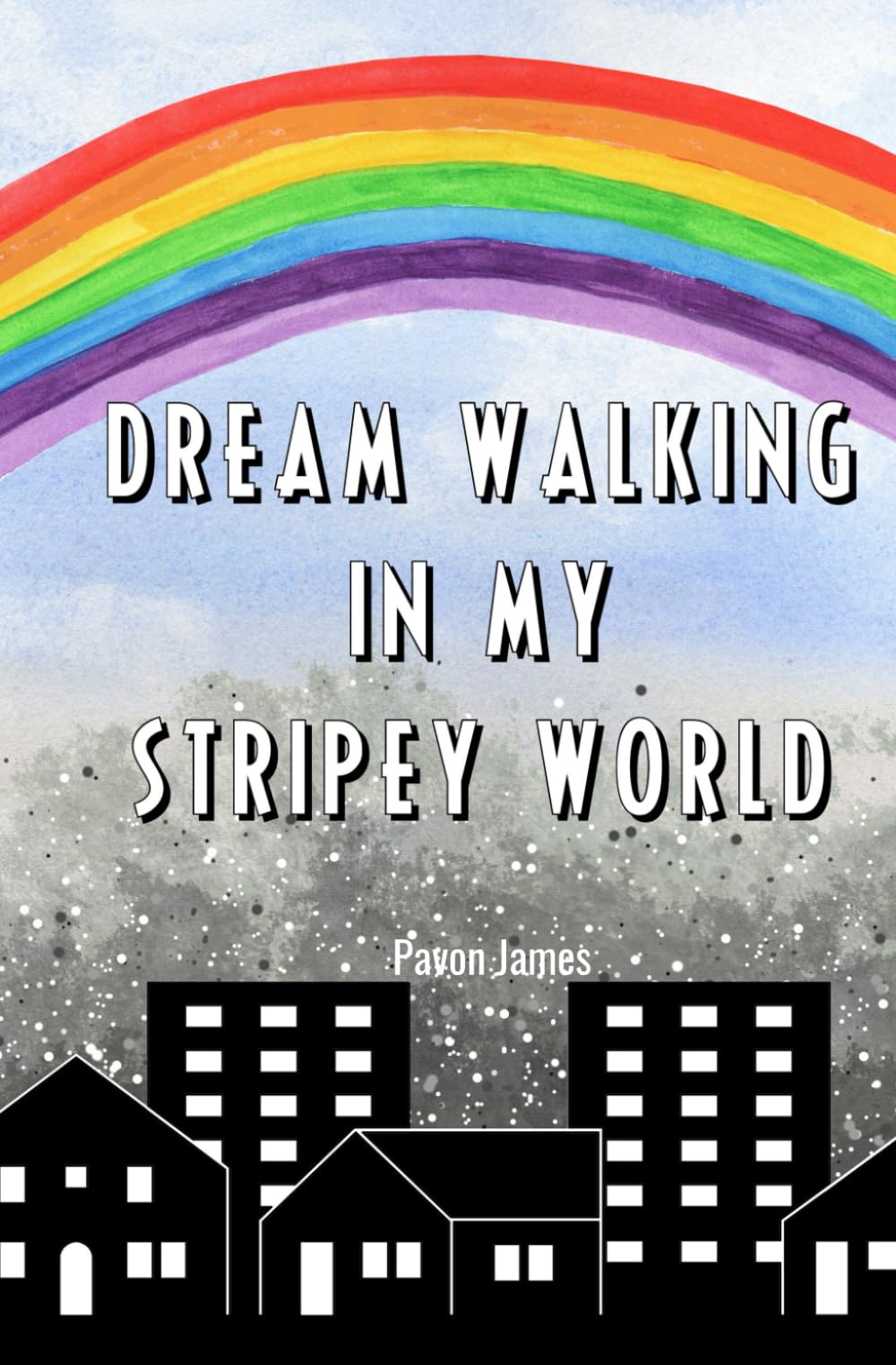 Dream Walking in My Stripey World (The Frangel Series)